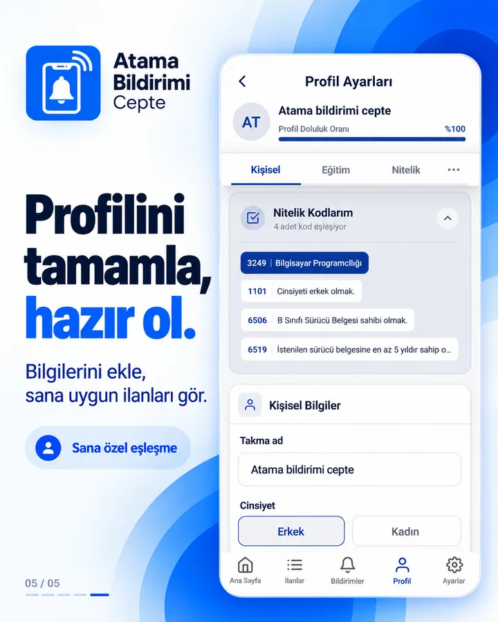 Profil ekranı: “Profilini tamamla, hazır ol.” Nitelik kodları ve kişisel bilgiler.